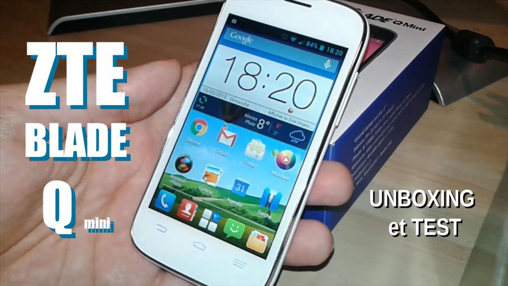 ZTE Blade Q Mini, déballage et test en vidéo !