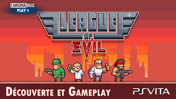 League Of Evil PS VITA - Découverte et Gameplay