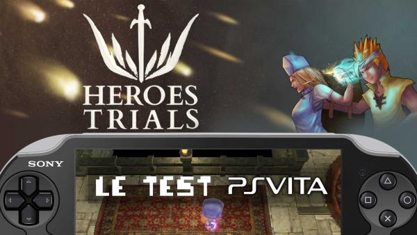 Test Heroes Trials sur PS Vita, qui veut s’essayer au RPG ?