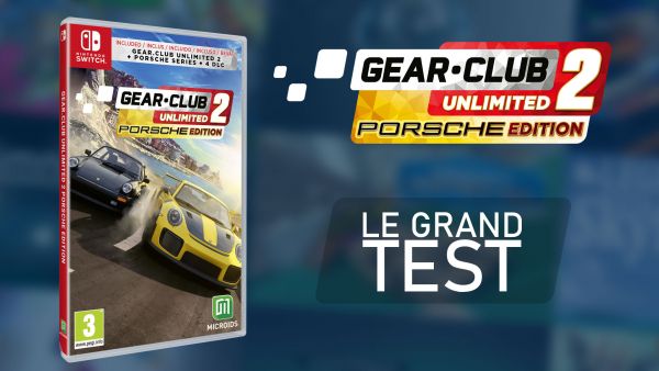 [Test] Gear.Club Unlimited 2 - Porsche Edition