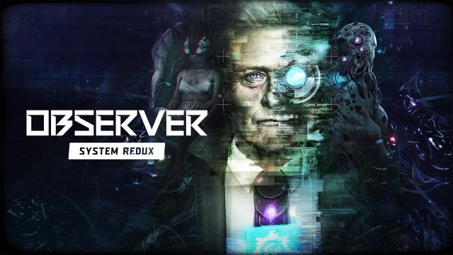 [Test] Observer: System Redux sur PS4