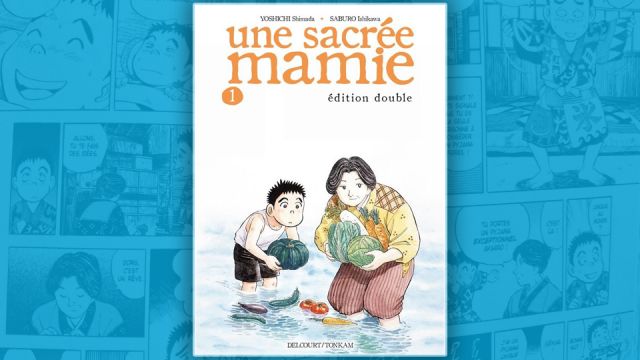 [Critique] Une sacrée mamie nouvelle édition tome 1, de Yoshichi Shimada et Saburo Ishikawa