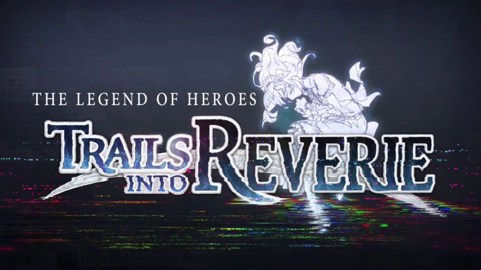 [Test] The Legened of Heroes : Trails into Reverie sur Switch